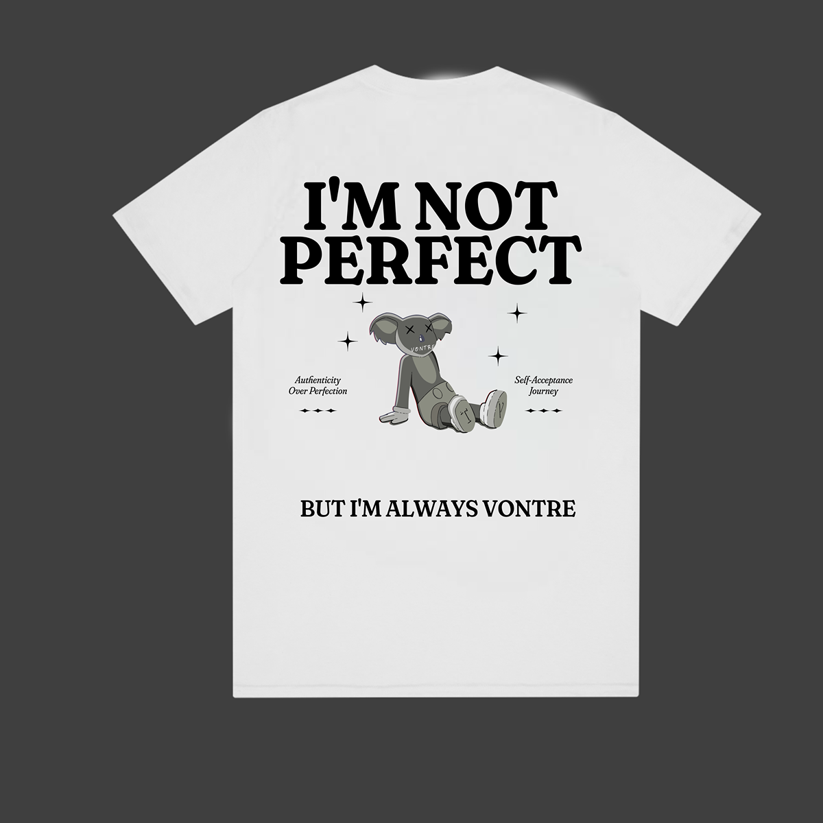 Te Vontre 'Im not perfect; Tee